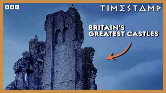 Britain's Greatest Castles: The Battles, Myths and Legends | BBC Timestamp