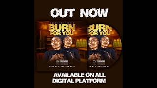 Burn for you