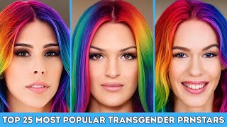 Top 25 Most Popular Transgender PrnStars