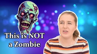 Everything you know about zombies is WRONG
