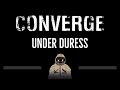 Converge • Under Duress (CC) 🎤 [Karaoke] [Instrumental Lyrics]