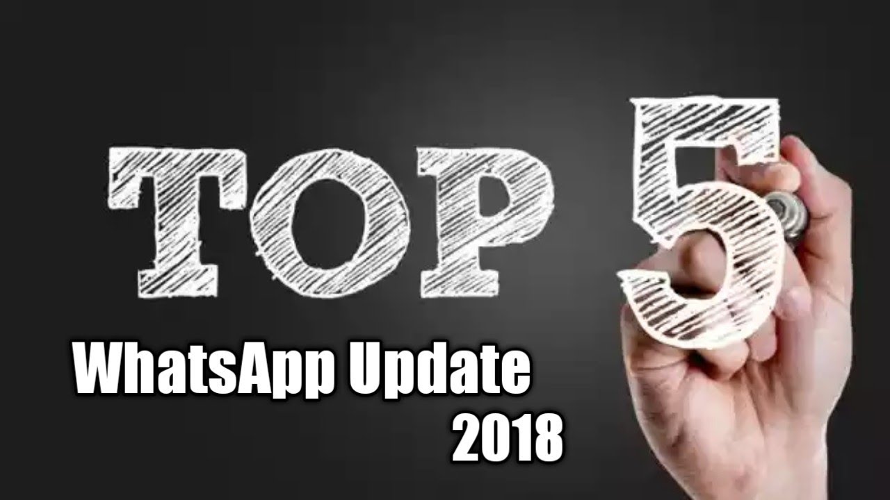 Top 5 Best whatsapp update 0f 2018| Beta version