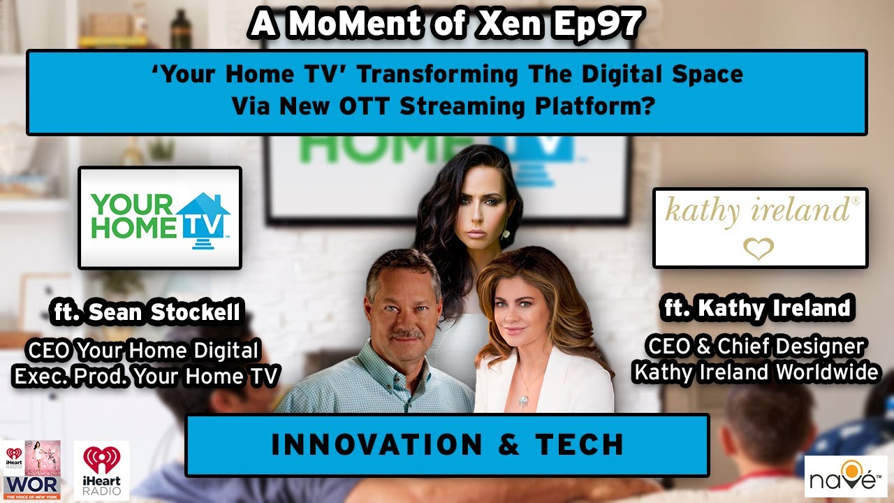 Stockhell Your Home TV Transforming The Digital Space? ft. Kathy Ireland & Sean ...