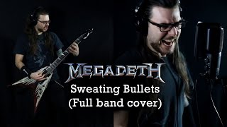 Megadeth - Sweating Bullets (full band cover)