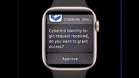 CyberArk MFA Apple watch configuration