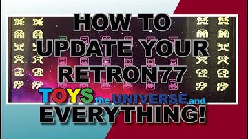 HOW TO UPDATE THE RETRON 77