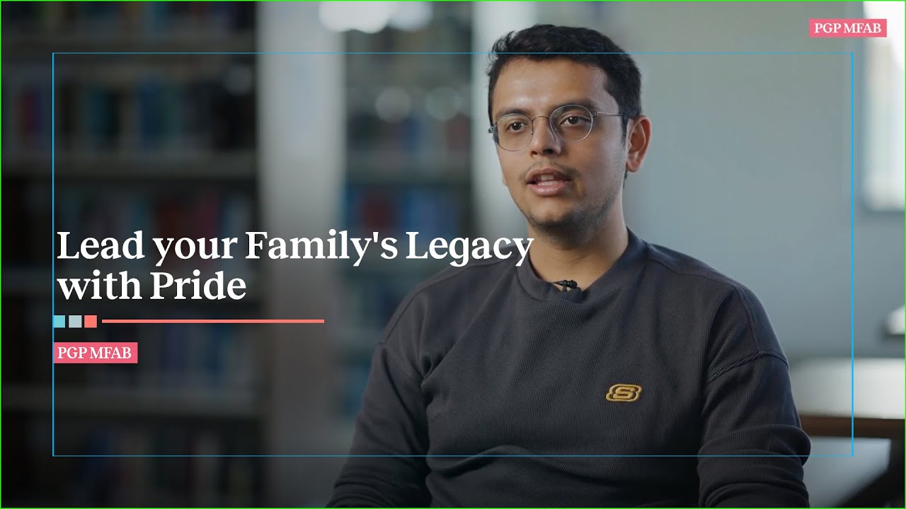 Lead Your Family's Legacy with Pride | Hitharth Shah, PGP MFAB Co’25