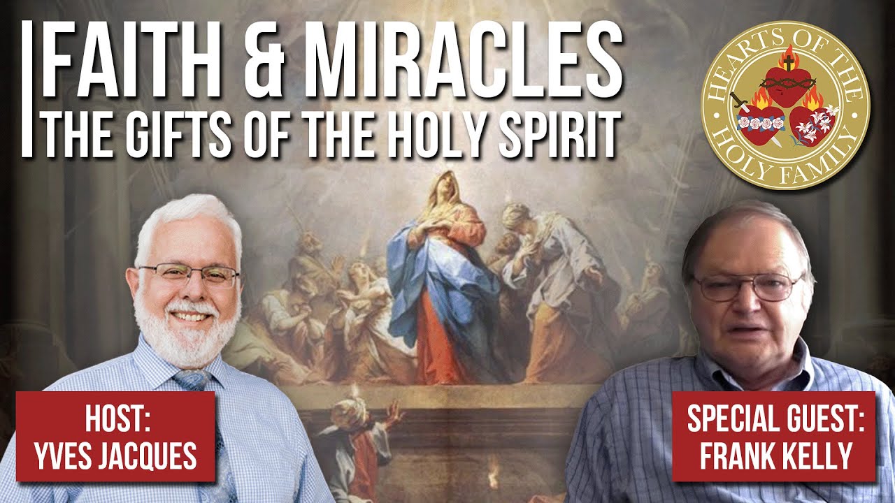 Faith and Miracles: The Gifts of the Holy Spirit - YouTube