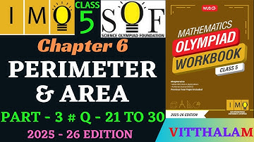 | Class 5 | IMO | SOF | Olympiad | Ch 6 | Perimeter | Area | Part 3 | Q 21 to 30 | MTG | 2025 - 26 |