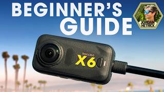 Insta360 X6 | Beginner’s Guide & BEST Settings