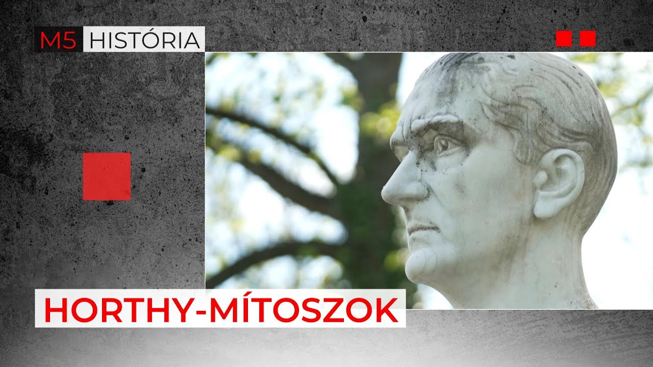 Horthy, ember a kormányzó mögött – M5 História, 2023. május 6.