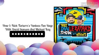 Hour 1: Nick Turturro's Yankees Fan Rage With David Samson And Michael Kay | The Dan Le Batard...