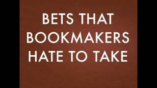 Bets That Bookmakers Hate To Take Profile