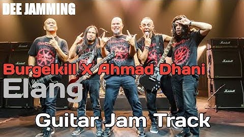 Guitar Backing Track || Elang - Burgerkill X  Ahmad Dhani