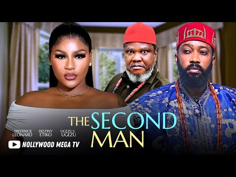 THE SECOND MAN 2025 NIGERIAN FILM FREDERICK LEONARD DESTINY ETIKO UGEZU J UGEZU