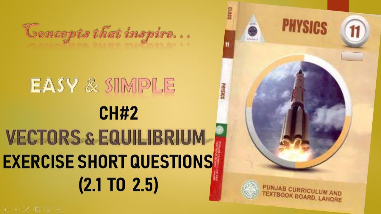 VECTORS AND EQUILIBRIUM (CH#2)/ Exercise Short Questions (2.1 - 2.5 ...