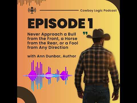 Cowboy Logic Episode 1: Never Approach a Fool from Any Direction