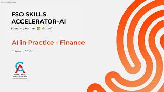 FSO Skills Accelerator-AI Webinar: AI in Practice – Finance (with CA ANZ)