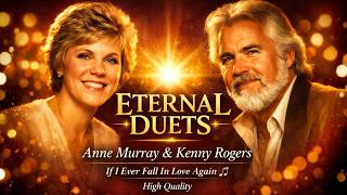 Anne Murray U0026 Kenny Rogers Eternal Duets  If I Ever Fall In Love Again  high Quality