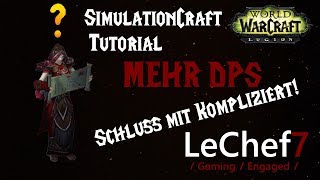WoW SimulationCraft Guide Deutsch / MEHR DPS !!! / Schluss mit kompliziert! - BFA Battle for Azeroth