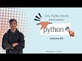 Python-04 | Python Lists, Tuples, Sets & Dictionaries in Detail (with Functions & Methods)