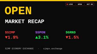Simp Economy Exchange — Open Market Recap · Oct 06, 2026