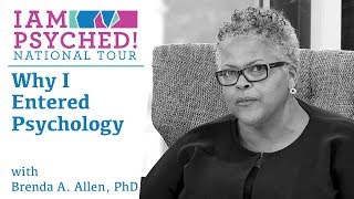 Why I Entered Psychology with Brenda A. Allen, PhD