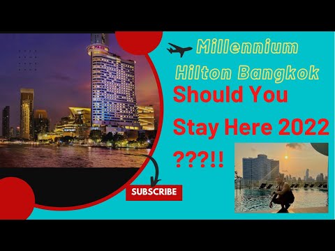 5 Star Millennium Hilton Bangkok Thailand Review 2022 Is it worth it ??