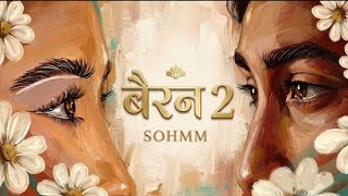 Bairan 2 (Official Lyrical Video) - Sohmm | New Haryanvi Song 2026