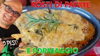 Rösti di Patate e Formaggio ricetta rösti e uso delle padelle di ferro