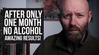 Getting THESE Massive Benefits From Just One Month Sober...