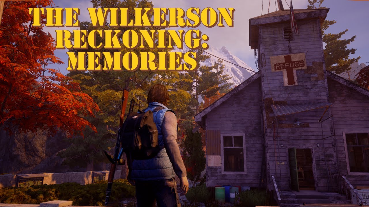 State Of Decay 2 HOMECOMING: The Wilkerson Reckoning: Memories