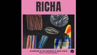 AMÉMÉ & Avi Snow & Idd Aziz feat. Tamir Regev - Richa (Extended Mix)