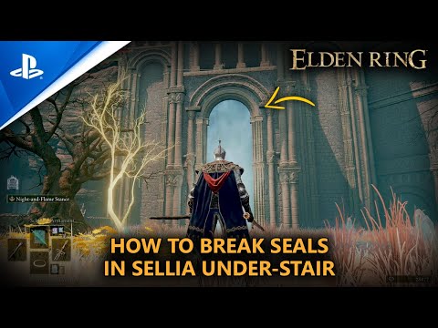 ELDEN RING | Sellia Under-Stair Full Walkthroughs & Guide - How To Break Seals in Sellia Under-Stair
