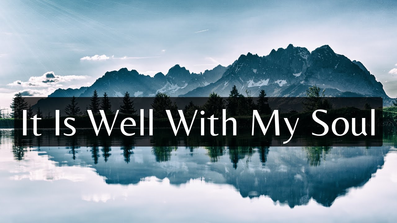 It Is Well With My Soul - YouTube