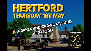 A Mega Pub Crawl Around Hertford (Sponsored By the Old Cross Tavern in Hertford)