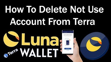 How To Delete Not Use Account From Terra  LUNA  Wallet | Crypto Wallets Info