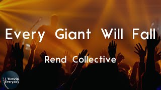 Rend Collective - Every Giant Will Fall (Lyric Video) | Every giant will fall, the mountains will m