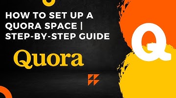 How to Set Up a Quora Space || Step-by-Step Guide  🥰🥰