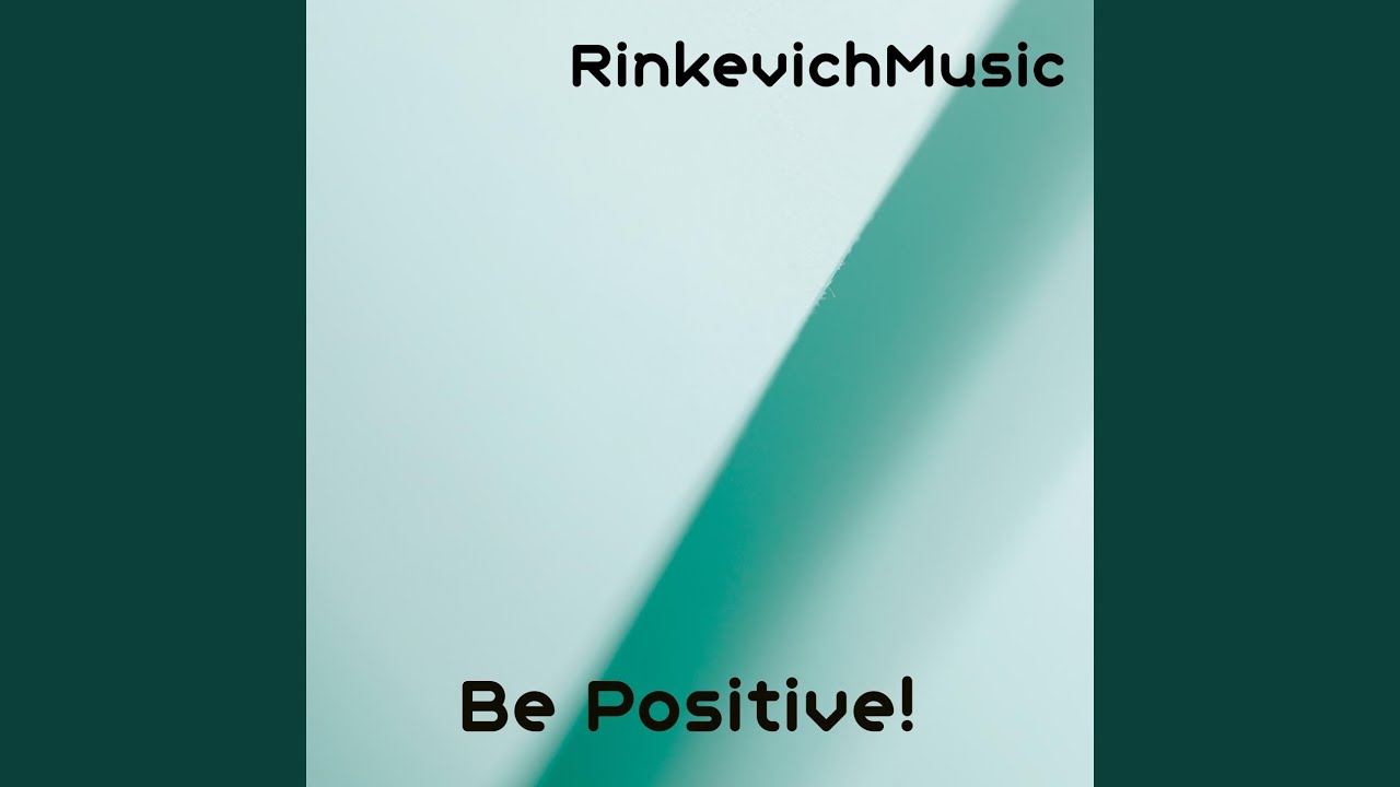 Watch Be Positive on YouTube Watch Be Positive on YouTube