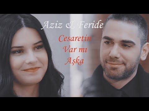 🎬 Feride & Aziz - Tuğçe Haşimoğlu / Cesaretin Var Mı Aşka [ Vuslat Klip ]