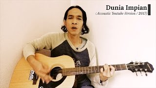 oustic  Dunia Impian accoustic Youtube Version  2017