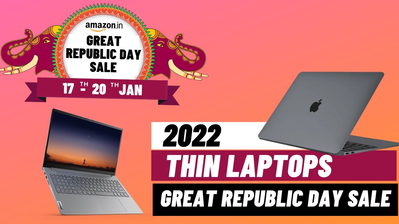 Amazon Great Republic Day sale 2022 - Thin & Light Laptops To BUY | Best Laptops from 40000 to 100k