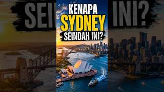 Kenapa Sydney Seindah Ini? Ternyata Alasannya Lebih dari Sekadar Opera House #faktaunik #faktadunia