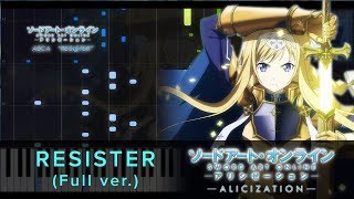 [FULL] RESISTER // SAO Alicization OP2 // Piano Synthesia