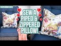 How To Sew A Throw Pillow With Piping And Zipper