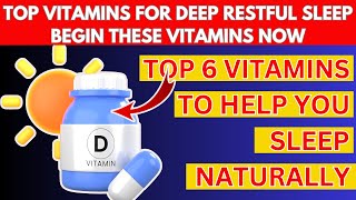 Top 6 Vitamins to Help You Sleep – Naturally Improve Your Rest