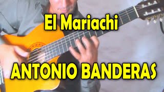 Video thumbnail of "Como tocar El Mariachi ANTONIO BANDERAS"