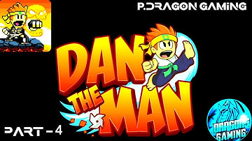 Dan the man||Gameplay Walkthrough || Part -4 Stage 8-1-1 And so it begins. agains.||P.dragon  gaming