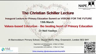'VALUES-BASED EDUCATION - THE BEATING HEART OF PRIMARY EDUCATION' PRESENTED BY DR. NEIL HAWKES